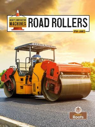 Road Rollers by Ryan James 9781039838413