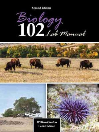Biology 102 Lab Manual by William Gordon 9781465268495