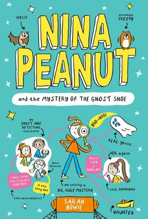 Nina Peanut and the Mystery of the Ghost Shoe by Sarah Bowie 9781454953289