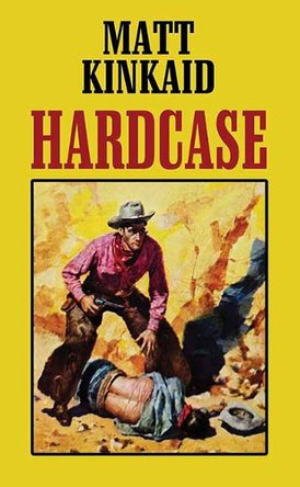 Hardcase by Matt Kinkaid 9798891645486