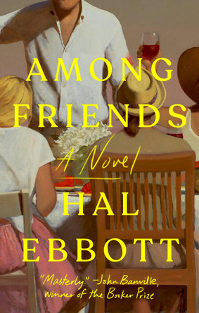 Among Friends: A Novel by Hal Ebbott 9780593854198