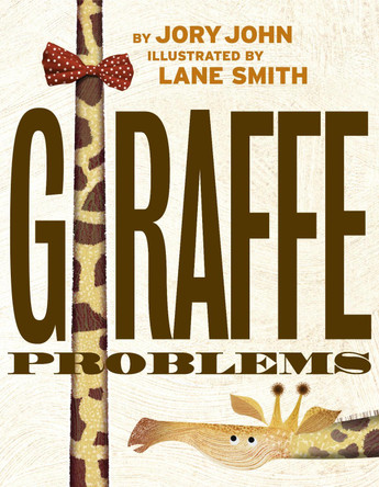 Giraffe Problems by Jory John 9781524772031