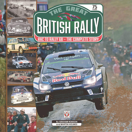 The Great British Rally: RAC to Rally GB - The Complete Story by Graham Robson 9781787117365