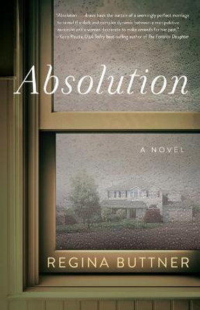 Absolution: A Novel by Regina Buttner