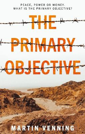 The Primary Objective by Martin Venning