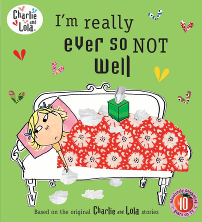 Charlie and Lola: I'm Really Ever So Not Well by  9780141500812 [USED COPY]