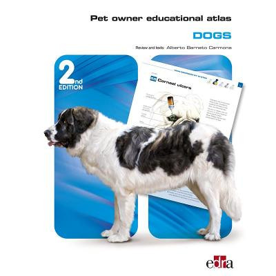 Pet Owner Educational Atlas: Dogs - 2nd edition Grupo Asis Biomedia S.L. 9788418498282
