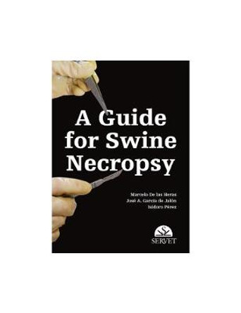 A guide for swine necropsy by Marcelo de las Heras