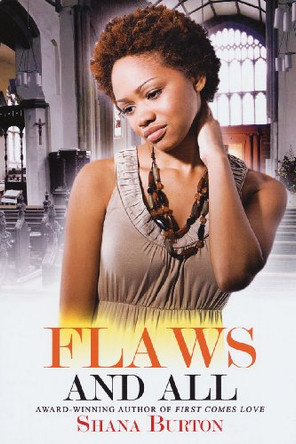 Flaws And All by Shana Burton 9781601628527