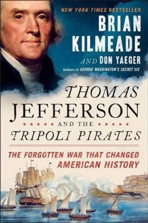 Thomas Jefferson And The Tripo by Brian Kilmeade