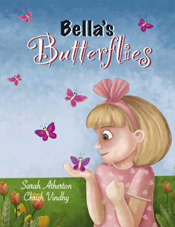Bella's Butterflies by Sarah Atherton 9781637060179