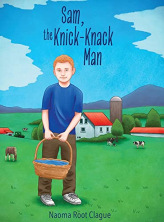 Sam, the Knick-Knack Man by Noama Root Clague 9781637642375