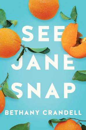 See Jane Snap by Bethany Crandell