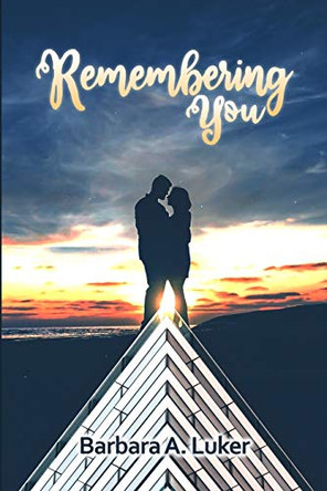Remembering You by Barbara a Luker 9781645309970