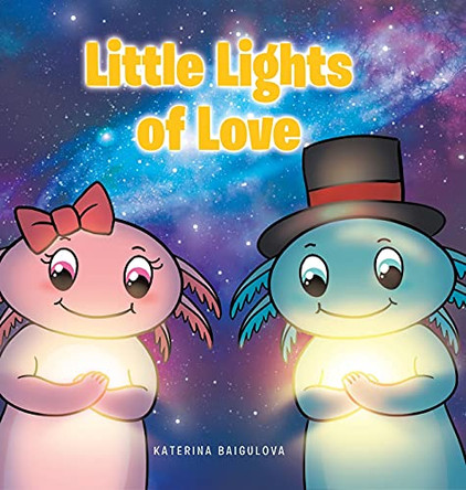 Little Lights of Love by Katerina Baigulova 9781646706952