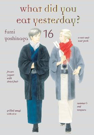 What Did You Eat Yesterday?, Volume 16 by Fumi Fumi Yoshinaga