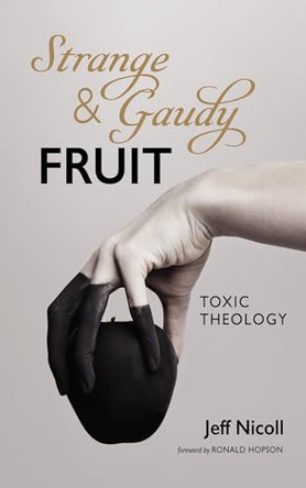 Strange and Gaudy Fruit by Jeff Nicoll 9781666799866