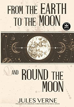 From the Earth to the Moon and Round the Moon by Jules Verne 9781680572179