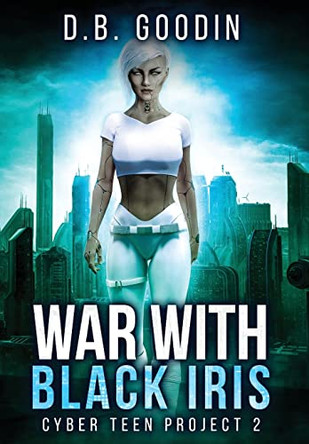War With Black Iris by D B Goodin 9781733420235