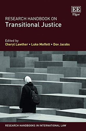 Research Handbook on Transitional Justice by Cheryl Lawther 9781788979900
