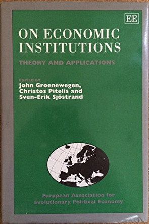 ON ECONOMIC INSTITUTIONS: Theory and Applications by John Groenewegen 9781858981420