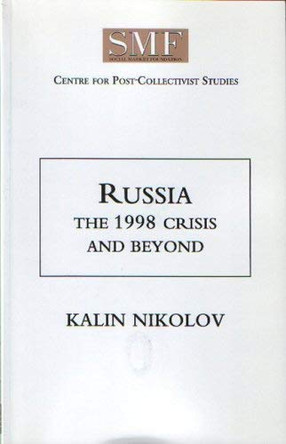 Russia: The 1998 Crisis and Beyond by Kalin Nikolov 9781874097426