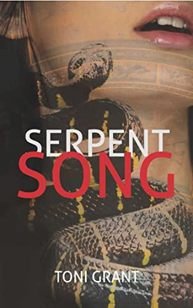 Serpent Song by Toni Grant 9781925367805
