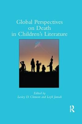 Global Perspectives on Death in Children's Literature by Lesley D. Clement