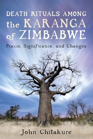 Death Rituals among the Karanga of Zimbabwe by John Chitakure 9781666730753