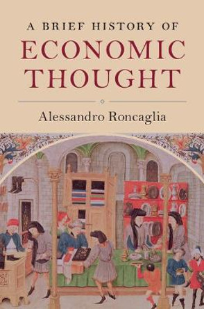 A Brief History of Economic Thought by Alessandro Roncaglia