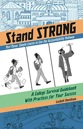 Shayla Learns the Accountability Pathway: A College Survival Guidebook With Practices for Your Success by Luckett Davidson 9781733343428