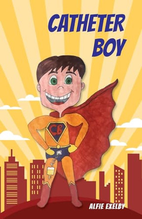 Catheter Boy by Alfie Exelby 9781915796189