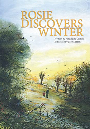 Rosie Discovers Winter by Nicola Harris 9781916396319