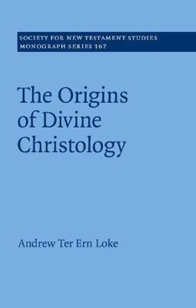 The Origin of Divine Christology by Dr. Andrew Ter Ern Loke