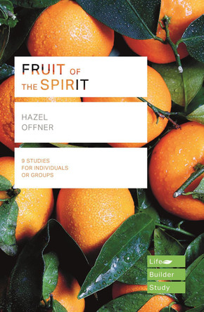 Fruit of the Spirit (Lifebuilder Study Guides) by Hazel Offner