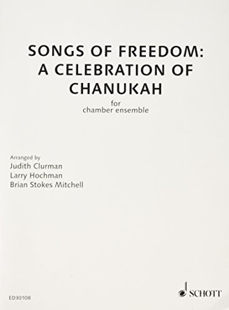 Songs of Freedom: A Celebration of Chanukah 9781480369047