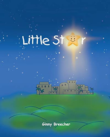 Little Star by Ginny Breecher 9781642996272
