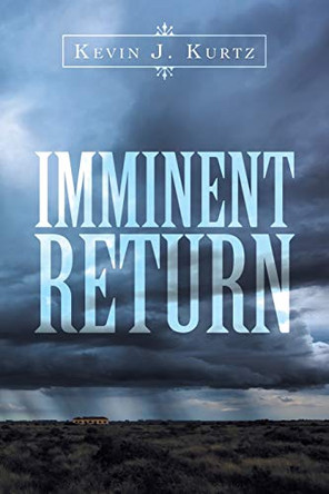 Imminent Return by Kevin J Kurtz 9781698705378