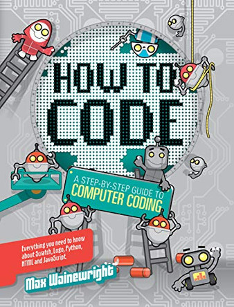 How to Code Bind Up by Max Wainewright 9781784936655