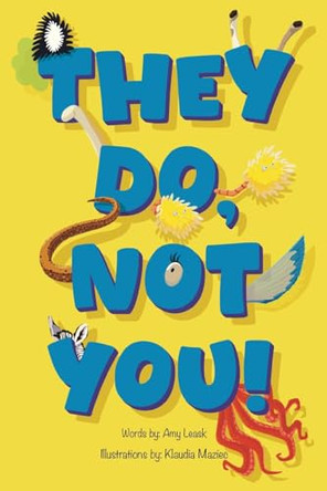 They Do, Not You! by Amy Leask 9781927425411