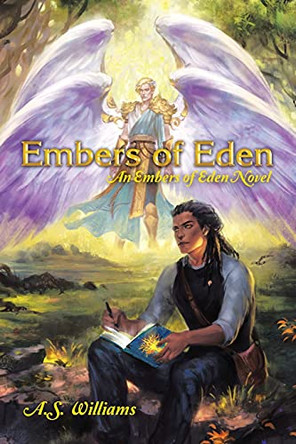 Embers of Eden: An Embers of Eden Novel by A s Williams 9781480863309