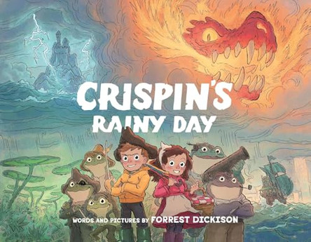 Crispin's Rainy Day by Forrest Dickison 9781591281078