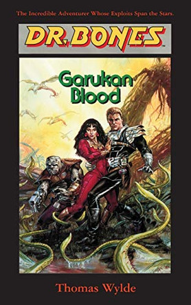 Dr. Bones, Garukan Blood: Evolution-Or Revolution? by Thomas Wylde 9781596879447