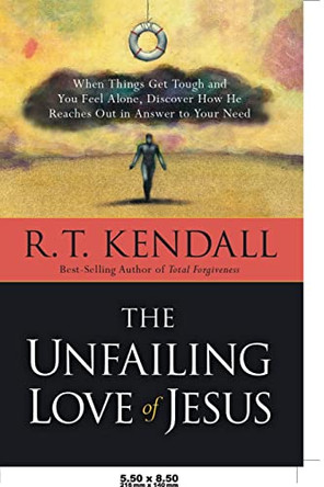 Unfailing Love Of Jesus, The by R.T. Kendall 9781599792286