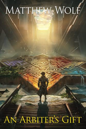 An Arbiter's Gift by Matthew Wolf 9781626601642