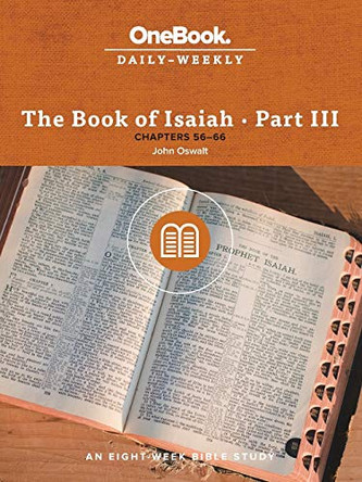 The Book of Isaiah-Part III: Chapters 56-66 by John Oswalt 9781628245004