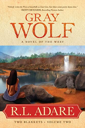Gray Wolf: A Novel of the West by R L Adare 9781633735286
