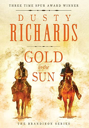 Gold in the Sun by Dusty Richards 9781633735606