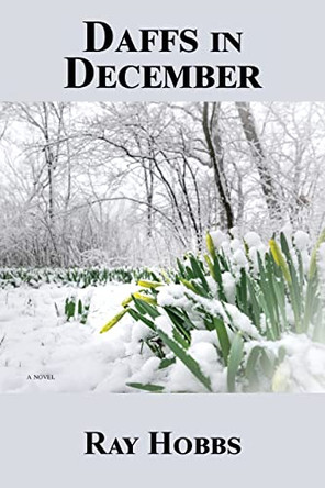 Daffs in December by Ray Hobbs 9781636830308