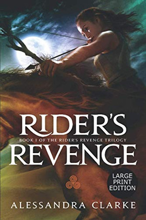Rider's Revenge by Alessandra Clarke 9781637440186